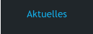 Aktuelles